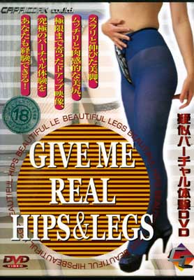 GIVE ME REAL HIPSLEGS(DVD)(CAP-024)