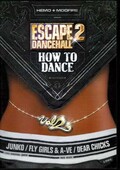 ESCAPE 2 DANCEHALL HOW TO DANCE VOL.2(DVD)(HTDVD-002)