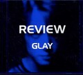 REVIEW GLAY(DVD)(POCH-7009)
